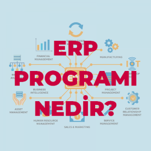 ERP Programı Nedir?